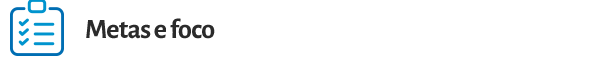 Metas e foco